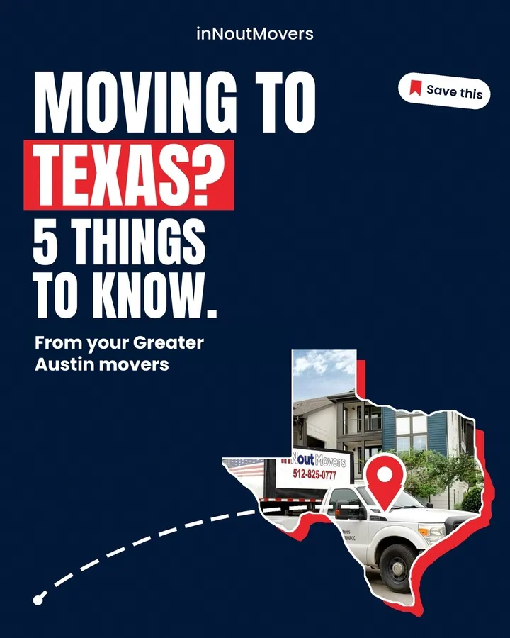 inNout Movers post: Moving to Texas? 5 things to know, from your Greater Austin movers.
